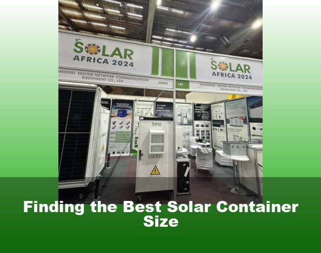 Finding the Best Solar Container Size